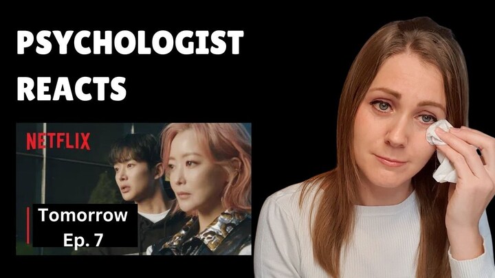 Psychologist Reacts to Korean Drama Tomorrow, Ep. 7