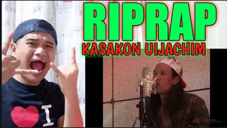 RIPRAP | KASAKON UIJACHIM | NORTHEAST INDIA | FILIPINO REACTION