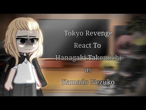|| Tokyo Revengers React To Hanagaki Takemichi as Kamado Nezuko - [GC] - Shipps on dsc - part 2 ||