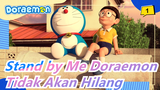 [Stand by Me Doraemon] Cinta Tidak Akan Hilang_1