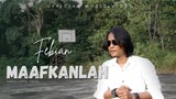 Febian - Maafkanlah (Official Music Video)