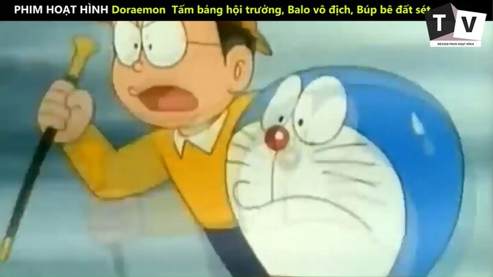 Doraemon Tấm bảng hội trưởng Balo vô địch Búp bê đất sét phần 6