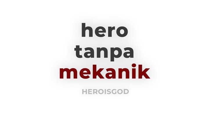 hero tanpa mekanik  heroisgod MLBB