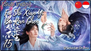 [Sub Indo] Fu Shi Xian Yi Bu Ran Chen – Eps. 15 (2025)