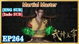 【ENG SUB】Martial Master EP264 1080P