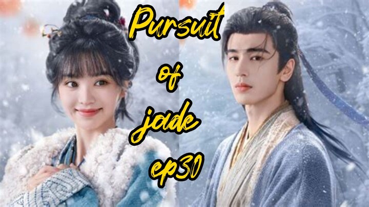 Pursuit of jade 2026 ep30 [engsub]