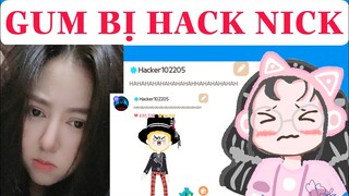 GUM BỊ HACK NICK VÀ CÁI KẾT !!!