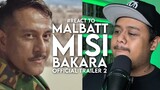 #React to MALBATT: MISI BAKARA Official Trailer 2