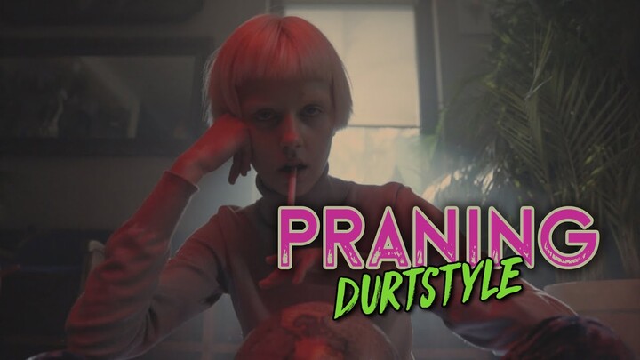 PRANING (official lyric video) - DURTSTYLE