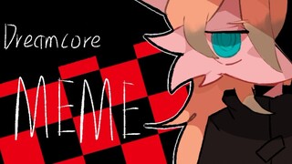 【OC/原创】 Dreamcore//meme