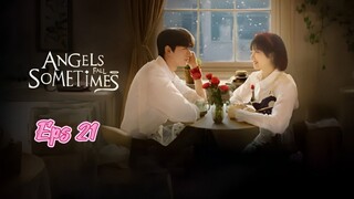 [SUB INDO] Angels Fall Sometimes Eps 21