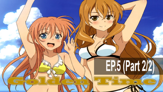 พากย์ไทย⭐Golden Time โกลเด้น ไทม์ ตอนที่ 5_2