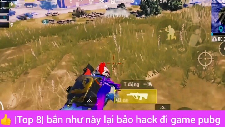 Bắn như này lại bảo hack đi game pubg