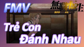 [Thất Nghiệp Chuyển Sinh] FMV | Trẻ Con Đánh Nhau