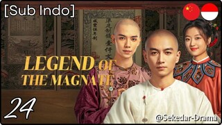 [Sub Indo] Legend of the Magnate – Eps. 24 (2025)