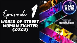 🇰🇷 KR SHOW | World of Street Woman Fighter (2025) Episode 1 RAW SUB (720p)