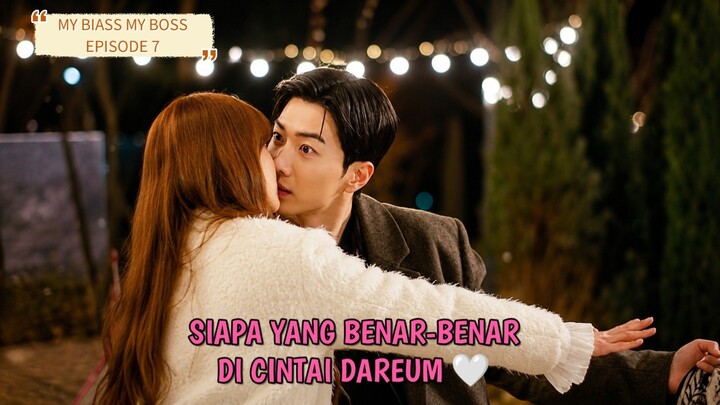 MY BIASS MY BOSS EPISODE 7 • PILIHAN DAREUM 💕
