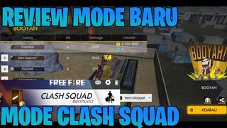 Review mode terbaru - CLASH SQUAD