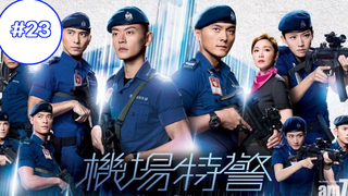 Airport Strikers (2020) หน่วยพยัคฆ์ พิทักษ์แอร์พอร์ต [พากย์ไทย] EP23