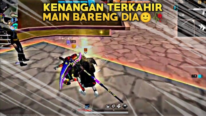 Kenangan Terakhir Bersamanya😔🥀 - Free Fire Gameplay