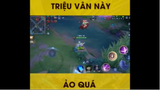 Triệu vân này ảo quá
