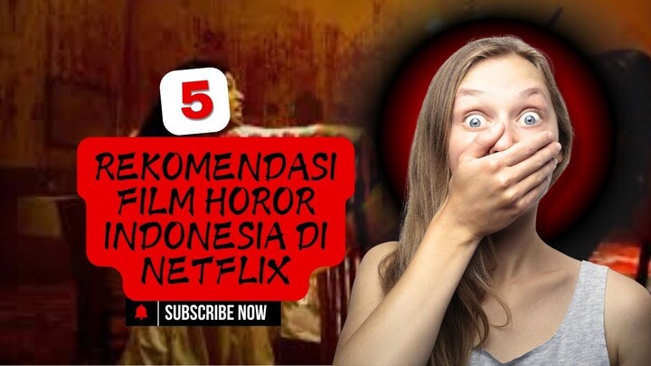 Rekomendasi Film Horor Indonesia di Netflix