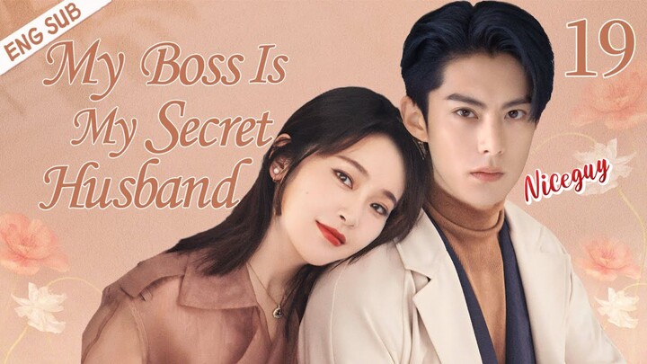 ENGSUB【My Boss Is My Secret Husband】▶EP 19 _ Wang Hedi_ Zhang Jianing✨🫰