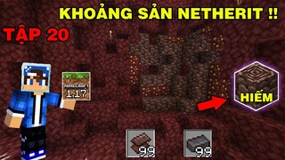 Tập 20 | SINH TỒN MINECRAFT PE 1.17 | Đi Tìm Khoáng Sản Netherit Mảnh Vở Cổ Đại..!!