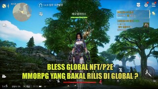 MMORPG Mobile Bless Global NFT/P2E Yang Bakal Rilis Tahun ini ? ? ?