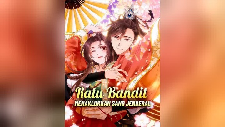 Ratu Bandit Menaklukkan Sang Jenderal Full Bahasa Indonesia (DW) PART 2 END