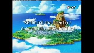 7 Viên Ngọc Rồng Z Kai - Tập 60: Kẻ Thù Bất Khả Chiến Bại! Goku Đối Đầu Với Android 19! [HTV3]