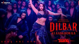 Dilbar Ki Aankhon Ka Thamma movie song Nora F Ayushmann K Rashmika M Sachin Jigar Rashmeet K