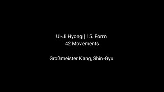 Ul-Ji Hyong :: Taekwon-Do :: Shin-Gyu Kang :: Kang Center