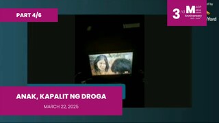 PART 4/6: Anak, Kapalit ng Droga • March 22, 2025 | Magpakailanman