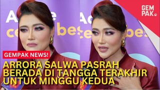 Arrora Salwa Pasrah Berada Di Tangga Terakhir Untuk Minggu Kedua | Gempak News