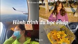 HÀNH TRÌNH DU HỌC PHÁP | 1 THÁNG TRƯỚC KHI BAY VÀ 17 TIẾNG TRÊN MÁY BAY | DU HỌC PHÁP | HELLONHIDAY