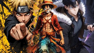 Solo Leveling X One Piece X Naruto - Bstation AMV