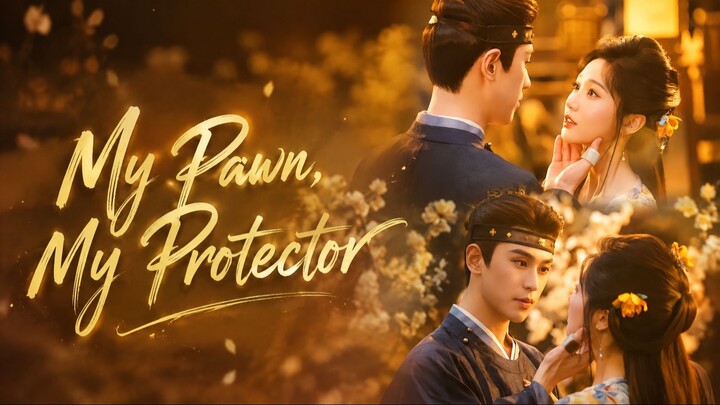 My Pawn, My Protector