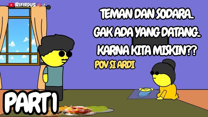 Gak enak ya jadi orang gak punya PART1 (SERIES POV SI ARDI)
