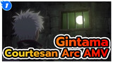 Gintama
Courtesan Arc AMV_1