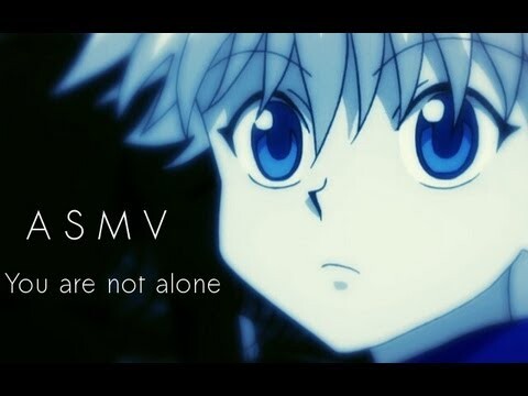 AMV Hunter x Hunter (2011) - You are not alone