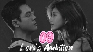 Love's Ambition ep.9 (Eng sub)