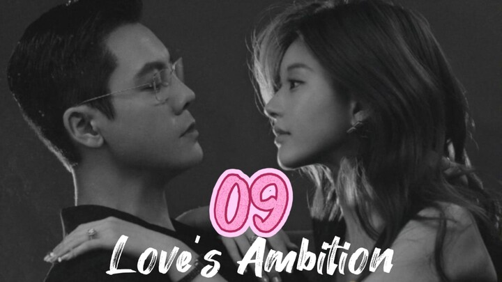 Love's Ambition ep.9 (Eng sub)
