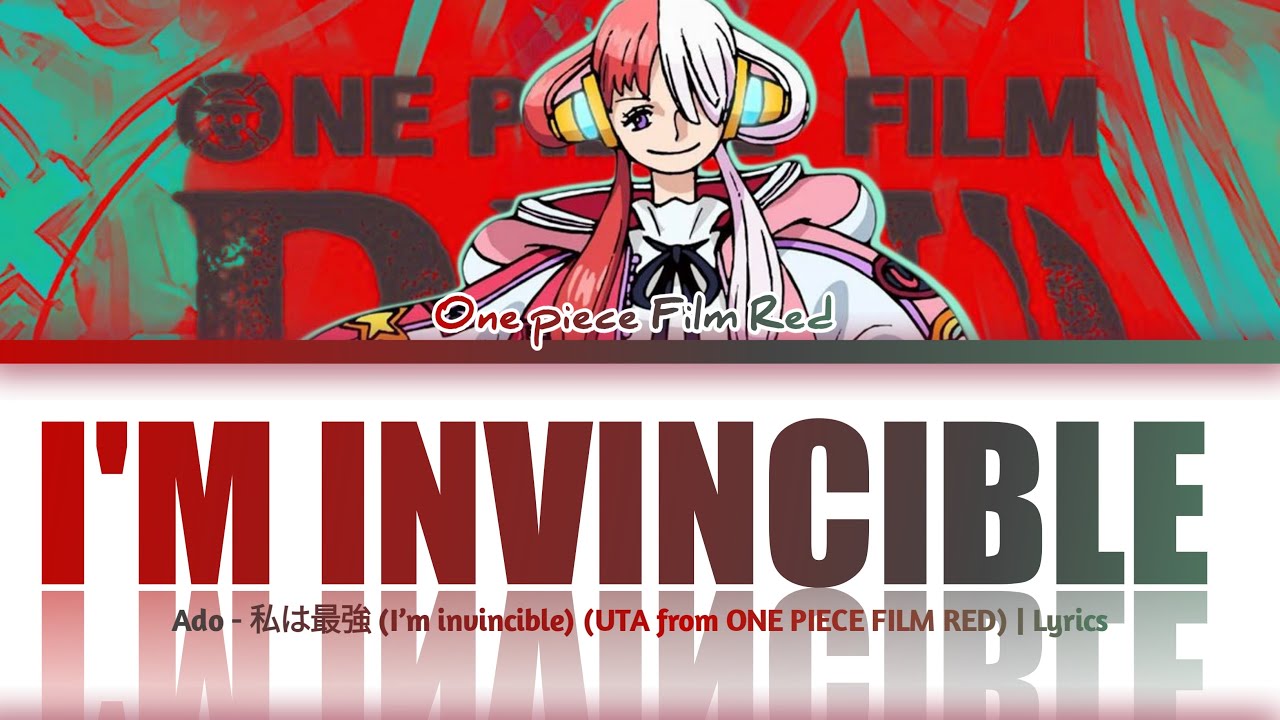 One Piece Film Red Insert Song I M Invincible 私は最強 Uta From One Piece Film Red Lyrics Bilibili