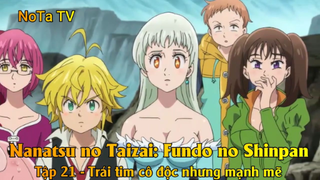 Nanatsu no Taizai: Fundo no Shinpan Tập 21 - Trái tim cô độc nhưng mạnh mẽ