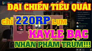 [LMHT] REVIEW SỰ KIỆN ĐẠI CHIẾN TIỂU QUÁI | CHỈ 220RP LỤM NHẸ KAYLE BẠC TỪ CHỦ KÊNH EZREAL MVP