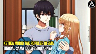 Murid SMA Nolep Disukai Idola Sekolahnya | Alur Cerita Anime Otonari No Tenshi Sama