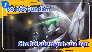 [Rô-bốt Gundam] Cho tôi sức mạnh của bạn, Gundam_1