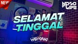 DJ SELAMAT TINGGAL JUNGLE DUTCH BOOTLEG 2022 FULL BASS [NDOO LIFE]