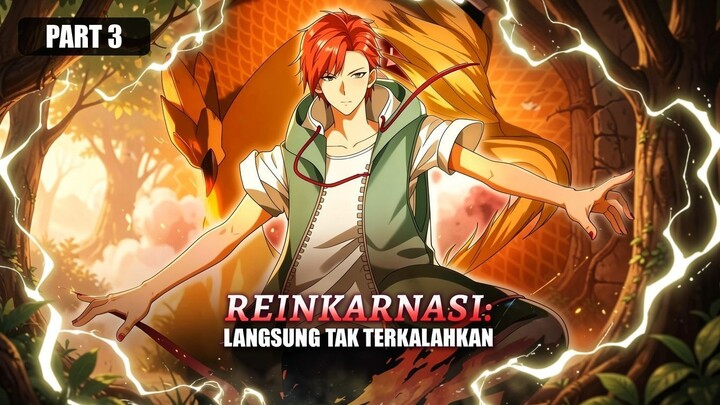 Reinkarnasi - Langsung Tak Terkalahkan Full Bahasa Indonesia (DW) PART 3